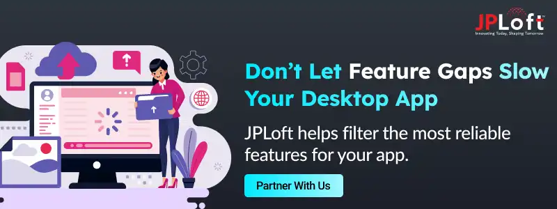 Don’t Let Feature Gaps Slow Your Desktop App CTA2
